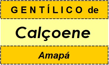 Gentílico da Cidade Calçoene