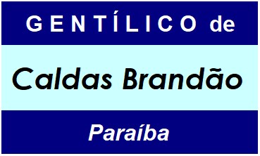 Gentílico da Cidade Caldas Brandão