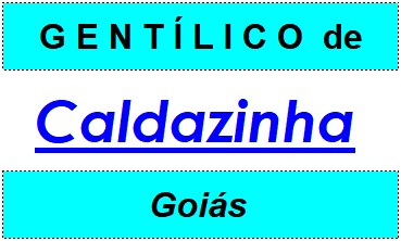 Gentílico da Cidade Caldazinha