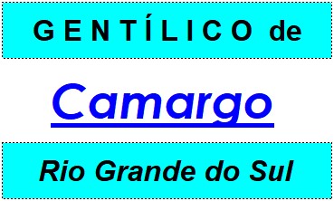 Gentílico da Cidade Camargo