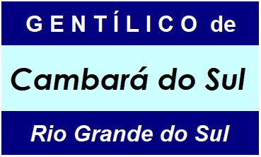 Gentílico da Cidade Cambará do Sul