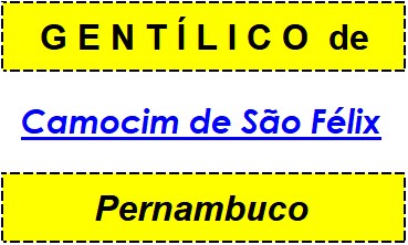 Gentílico da Cidade Camocim de São Félix