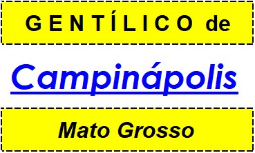 Gentílico da Cidade Campinápolis