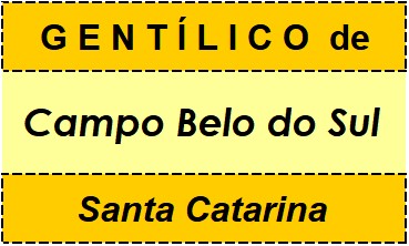 Gentílico da Cidade Campo Belo do Sul