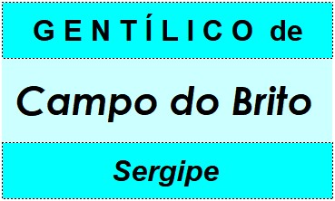 Gentílico da Cidade Campo do Brito