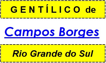 Gentílico da Cidade Campos Borges