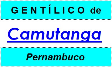 Gentílico da Cidade Camutanga