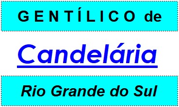 Gentílico da Cidade Candelária