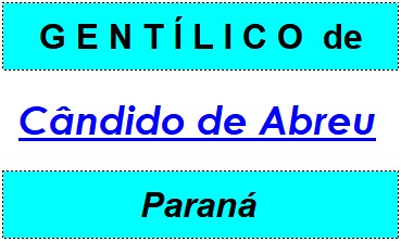 Gentílico da Cidade Cândido de Abreu