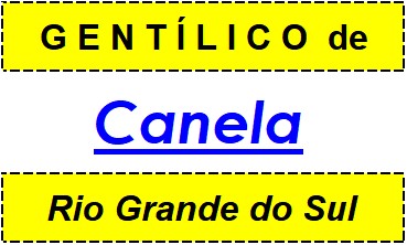 Gentílico da Cidade Canela