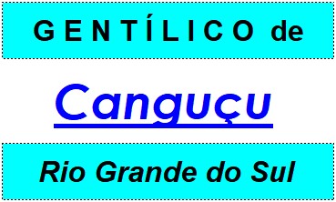 Gentílico da Cidade Canguçu