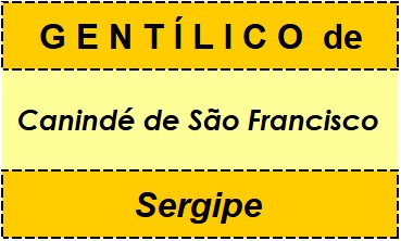 Gentílico da Cidade Canindé de São Francisco