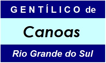 Gentílico da Cidade Canoas