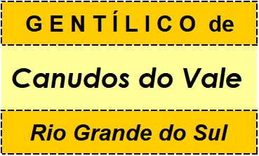 Gentílico da Cidade Canudos do Vale