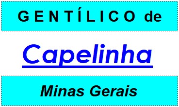 Gentílico da Cidade Capelinha