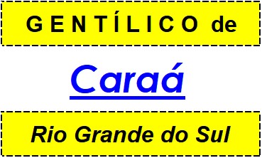 Gentílico da Cidade Caraá