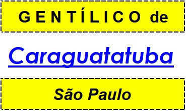 Gentílico da Cidade Caraguatatuba