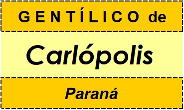 Gentílico da Cidade Carlópolis