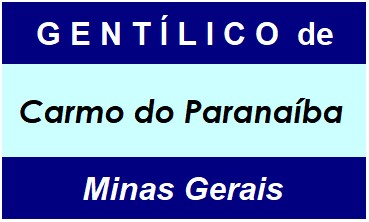 Gentílico da Cidade Carmo do Paranaíba