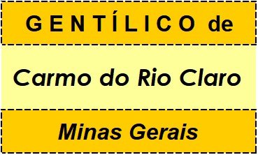 Gentílico da Cidade Carmo do Rio Claro