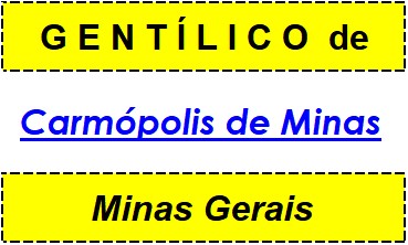 Gentílico da Cidade Carmópolis de Minas