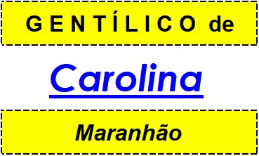 Gentílico da Cidade Carolina