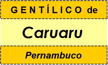 Gentílico da Cidade Caruaru