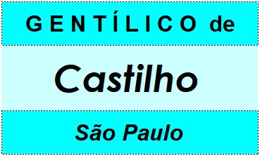 Gentílico da Cidade Castilho