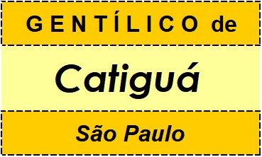 Gentílico da Cidade Catiguá