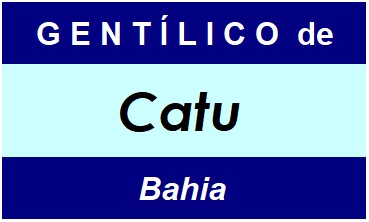 Gentílico da Cidade Catu