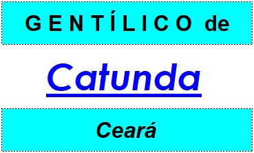 Gentílico da Cidade Catunda