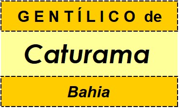 Gentílico da Cidade Caturama