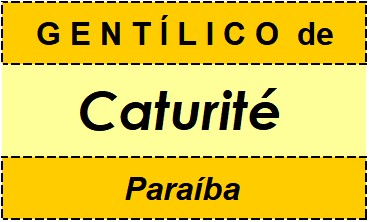 Gentílico da Cidade Caturité