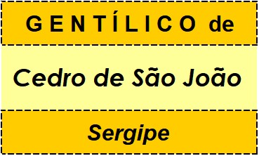 Gentílico da Cidade Cedro de São João