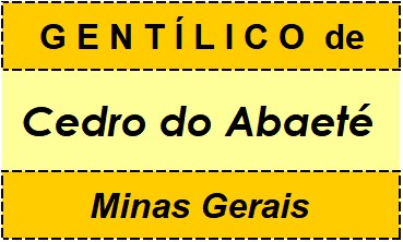 Gentílico da Cidade Cedro do Abaeté