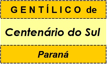 Gentílico da Cidade Centenário do Sul