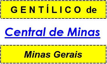 Gentílico da Cidade Central de Minas