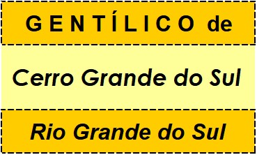 Gentílico da Cidade Cerro Grande do Sul