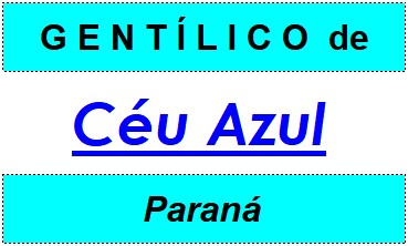 Gentílico da Cidade Céu Azul