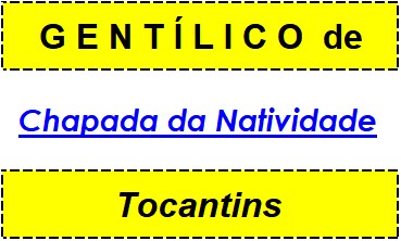 Gentílico da Cidade Chapada da Natividade