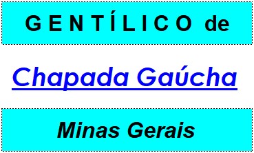 Gentílico da Cidade Chapada Gaúcha