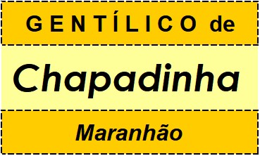 Gentílico da Cidade Chapadinha