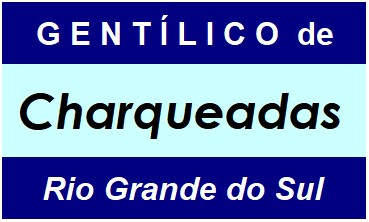 Gentílico da Cidade Charqueadas