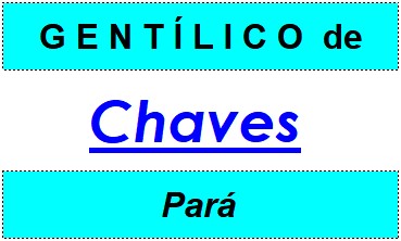 Gentílico da Cidade Chaves