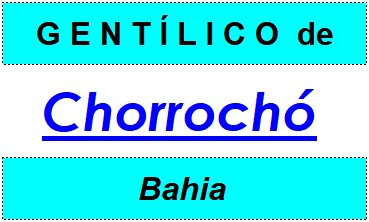 Gentílico da Cidade Chorrochó