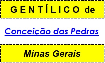 Gentílico da Cidade Conceição das Pedras