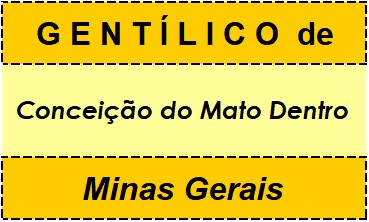 Gentílico da Cidade Conceição do Mato Dentro