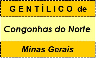 Gentílico da Cidade Congonhas do Norte