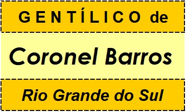 Gentílico da Cidade Coronel Barros