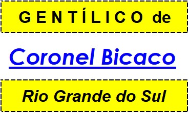 Gentílico da Cidade Coronel Bicaco